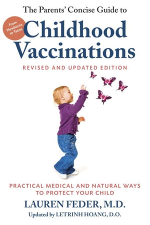 The Parents' Concise Guide to Childhood Vaccinations