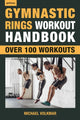 Book cover of: Gymnastic Rings Workout Handbook. By: Michael Volkmar