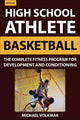 Book cover of: High School Athlete: Basketball. By: Michael Volkmar