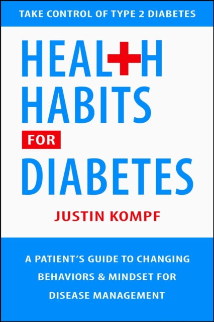 Book cover of: Health Habits for Diabetes. By: Justin Kompf