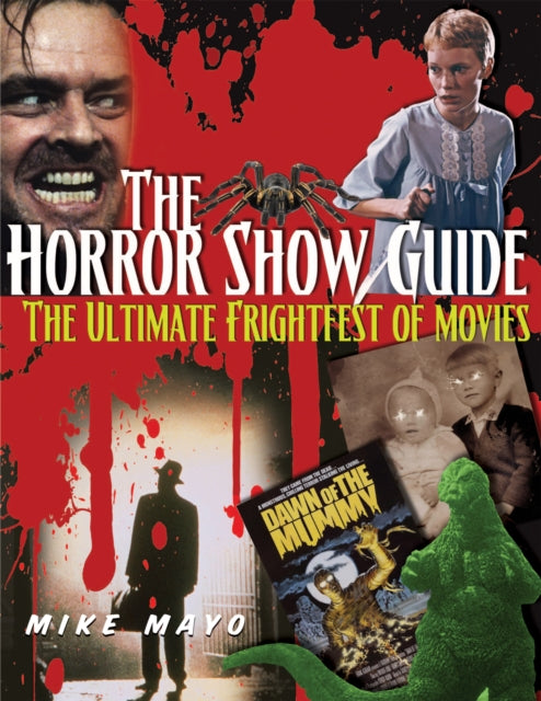 Book cover of: Horror Show Guide. By: Mike Mayo