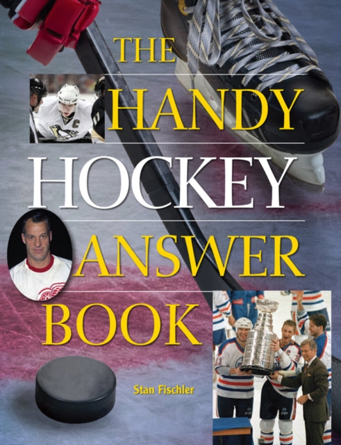 Book cover of: Handy Hockey Answer Book. By: Stan Fischler