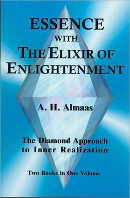 Book cover of: Essence with the Elixir of Enlightenment. By: A. H. Almaas