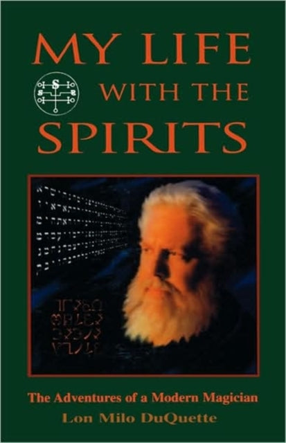 Book cover of: My Life With the Spirits. By: Lon Milo Duquette