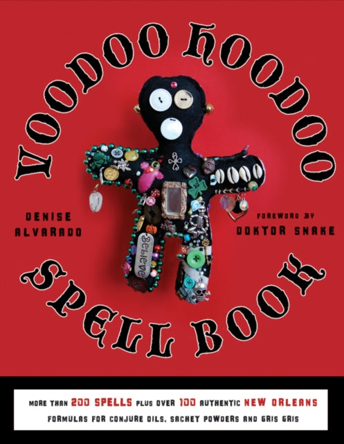 Book cover of: Voodoo Hoodoo Spellbook. By: Denise Alvarado
