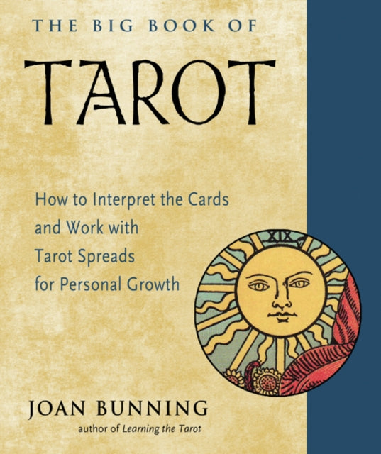 Big Book of Tarot, How to Interpret the Cards and Work with Tarot Spreads for Personal Growth 9781578636686 Joan Bunning