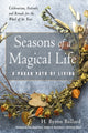 Book cover of: Seasons of a Magical Life. By: H. Byron Ballard