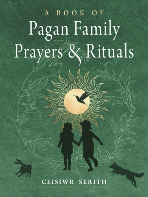 Book cover of: Book of Pagan Family Prayers and Rituals. By: Ceisiwr Serith