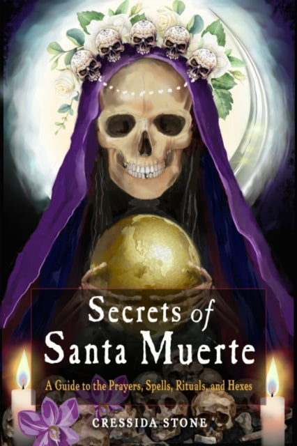 Book cover of: Secrets of Santa Muerte. By: Cressida Stone