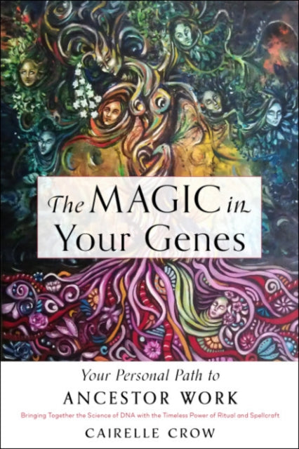 Book cover of: Magic in Your Genes. By: Cairelle Crow