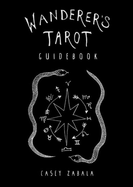 Book cover of: Wanderer's Tarot Guidebook. By: Casey Zabala
