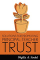 Book cover of: Solutions for Promoting Principal-Teacher Trust. By: Phyllis A. Pierce,  Milli Gimbel
