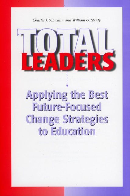 Book cover of: Total Leaders. By: Schwahn Chuck J.
