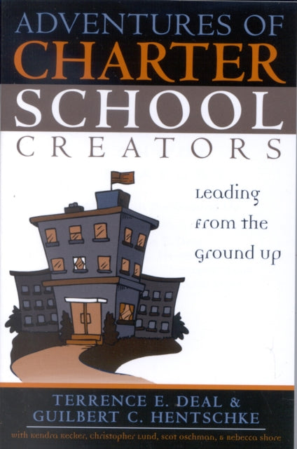Book cover of: Adventures of Charter School Creators. By: Terrence E. Deal