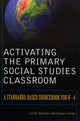 Book cover of: Activating the Primary Social Studies Classroom. By: Marlow Leslie