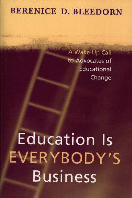 Book cover of: Education is Everybody's Business. By: Berenice D. Bleedorn