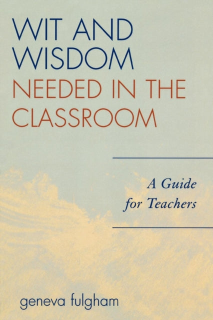 Book cover of: Wit and Wisdom Needed in the Classroom. By: Geneva Fulgham