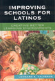 Book cover of: Improving Schools for Latinos. By: Leonard A. Valverde