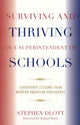 Book cover of: Surviving and Thriving as a Superintendent of Schools. By: Stephen Dlott