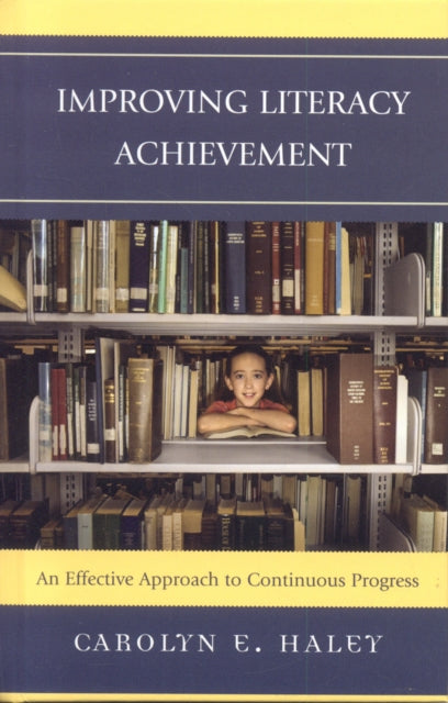 Book cover of: Improving Literacy Achievement. By: Carolyn Haley