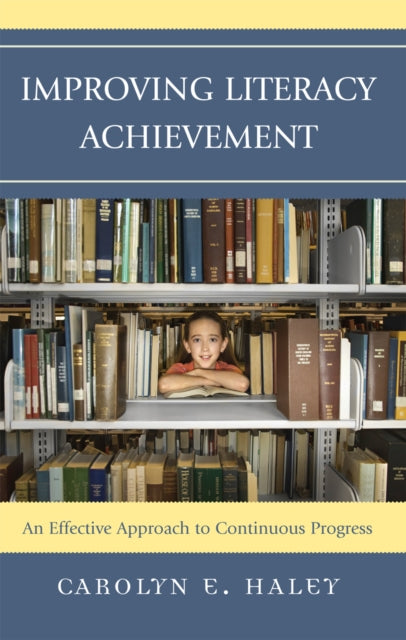 Book cover of: Improving Literacy Achievement. By: Carolyn Haley