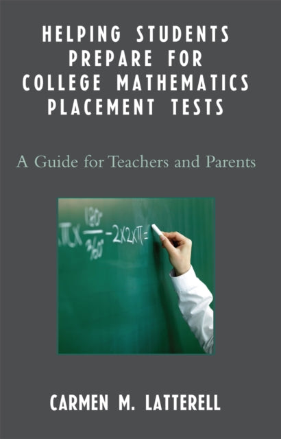 Book cover of: Helping Students Prepare for College Mathematics Placement Tests. By: Latterell Carmen, Carmen M. Latterell