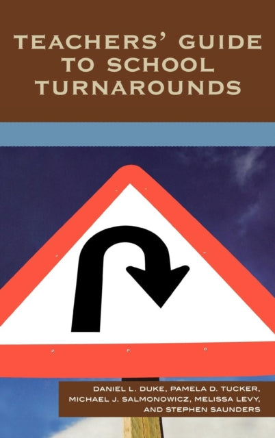 Book cover of: Teachers' Guide to School Turnarounds. By: Daniel Duke