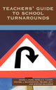 Book cover of: Teachers' Guide to School Turnarounds. By: Daniel Duke