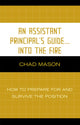 Book cover of: Assistant Principal's Guide . . . Into the Fire. By: Mason Chad