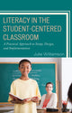 Book cover of: Literacy in the Student-Centered Classroom. By: Julie Williamson