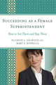 Book cover of: Succeeding as a Female Superintendent. By: Suzanne Lyness Gilmour