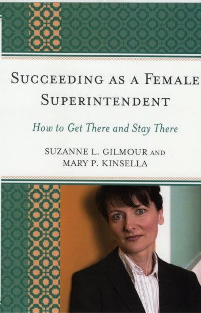 Book cover of: Succeeding as a Female Superintendent. By: Suzanne Lyness Gilmour