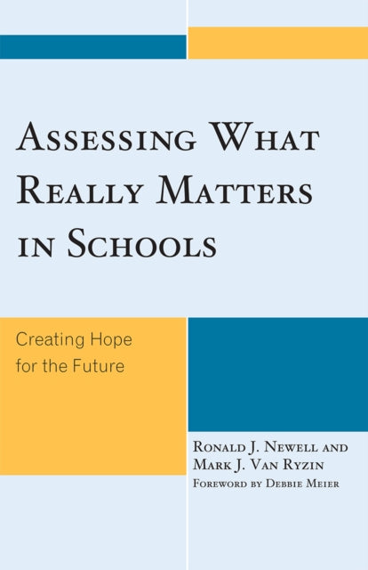 Book cover of: Assessing What Really Matters in Schools. By: Ronald J. Newell