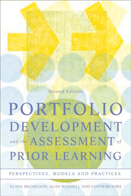 Book cover of: Portfolio Development and the Assessment of Prior Learning. By: Elana Michelson