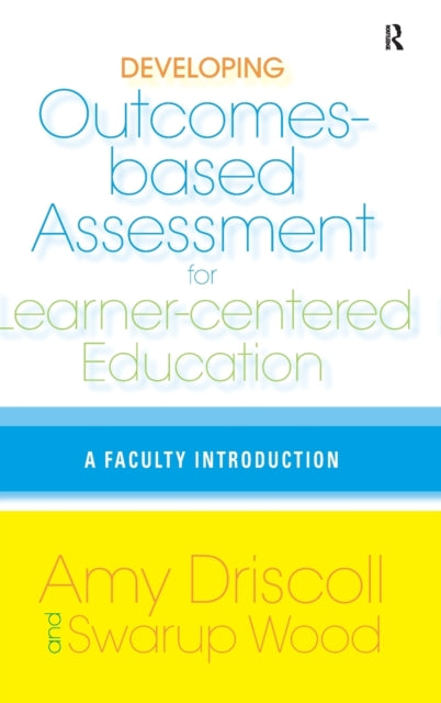 Book cover of: Developing Outcomes-Based Assessment for Learner-Centered Education. By: Amy Driscoll