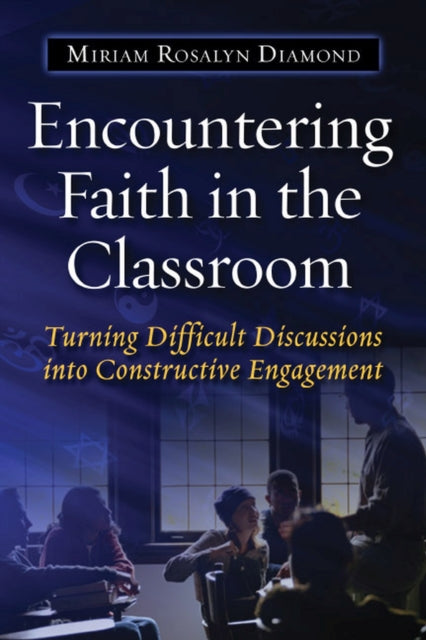 Book cover of: Encountering Faith in the Classroom
