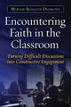 Book cover of: Encountering Faith in the Classroom