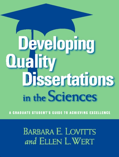 Book cover of: Developing Quality Dissertations in the Sciences. By: Barbara E. Lovitts
