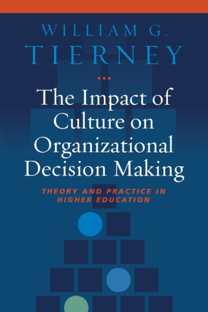 Book cover of: Impact of Culture on Organizational Decision-Making. By: William G. Tierney