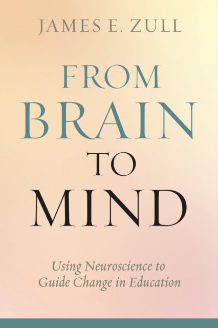 Book cover of: From Brain to Mind. By: James E. Zull