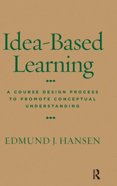 Book cover of: Idea-Based Learning. By: Edmund Hansen