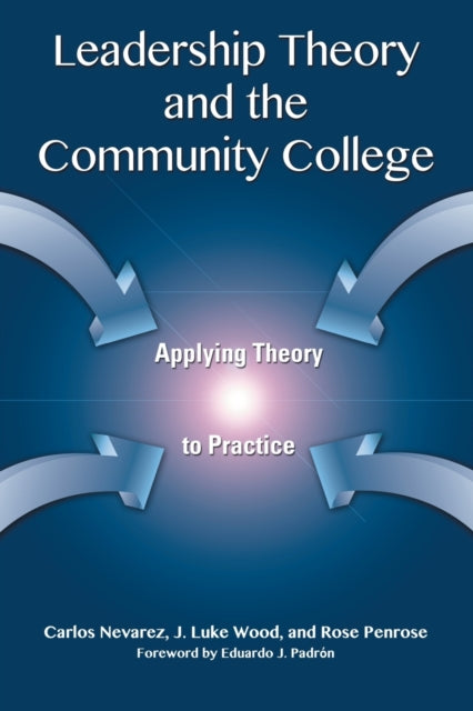 Book cover of: Leadership Theory and the Community College