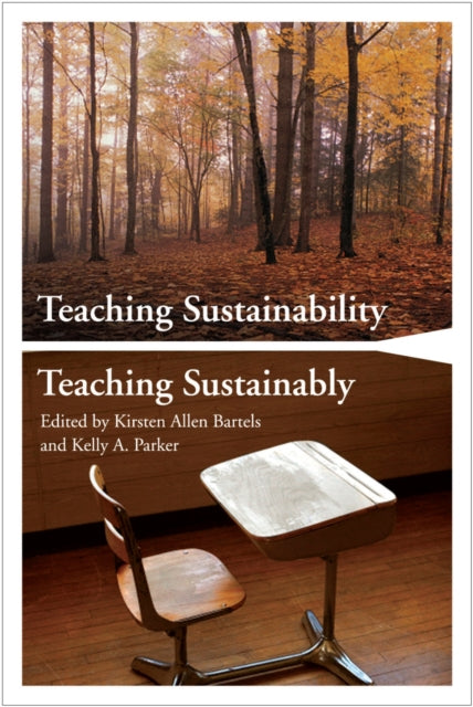 Book cover of: Teaching Sustainability / Teaching Sustainably. By: Kirsten Allen Bartels