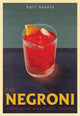 Negroni, A Love Affair with a Classic Cocktail 9781579659646 Matt Hranek