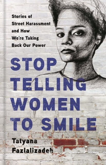 Book cover of: Stop Telling Women to Smile