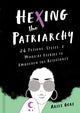 Book cover of: Hexing the Patriarchy