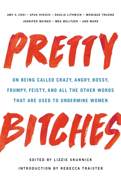 Book cover of: Pretty Bitches. By: Lizzie Skurnick