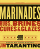 Marinades, Rubs, Brines, Cures and Glazes