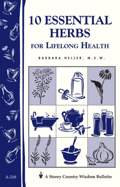 Book cover of: 10 Essential Herbs for Lifelong Health. By: Barbara L. Heller