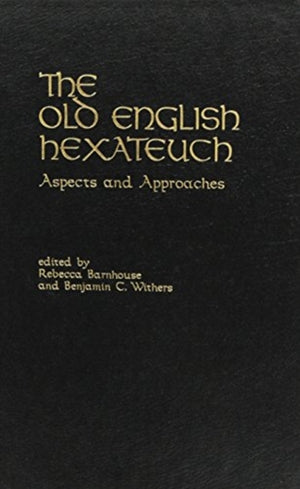The Old English Hexateuch